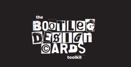 Bootleg Desing Cards The Bootleg Design Cards toolkit