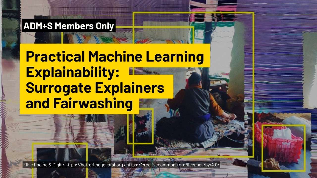 Practical Machine Learning Text: ADM+S Members only. Practical Machine Learning Explainability. Image: Traditional Tibetan weaver in Dharamsala India working at a loom, framed by yellow bounding boxes that classify different elements of textile craft. The image features digital distortion effects and fragmented views of weaving tools and finished textiles. Text has been selectively blanched from the composition, symbolizing whose voices are included or excluded in conversations about digital transformation.