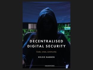 Decentralised digital security: Code, crisis, community