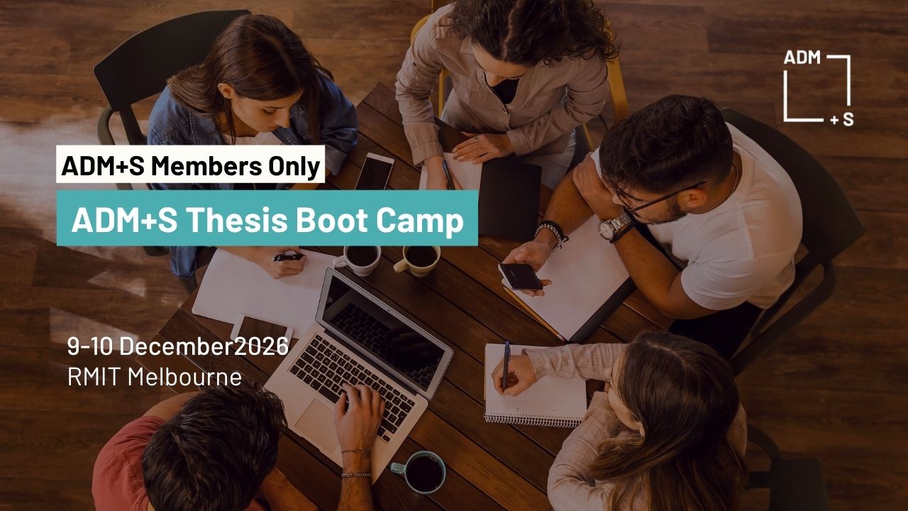 ADM+S Thesis Boot Camp