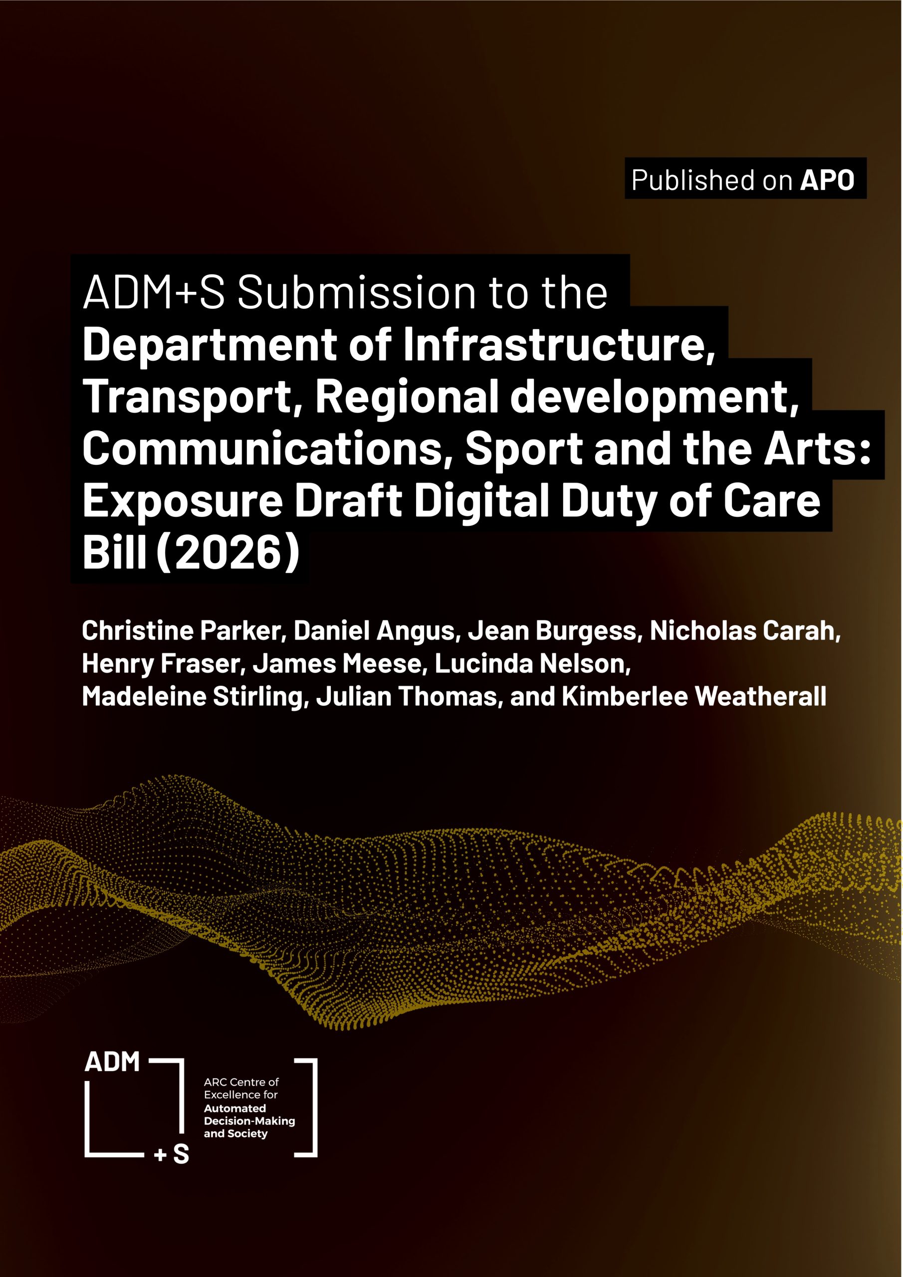 ADM+S Submission to the Department of Infrastructure, Transport, Regional development, Communications, Sport and the Arts: Exposure Draft Digital Duty of Care Bill (2026)
